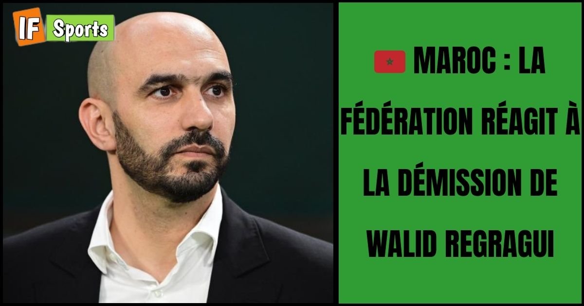 Maroc : la fédération réagit à la démission de Walid Regragui