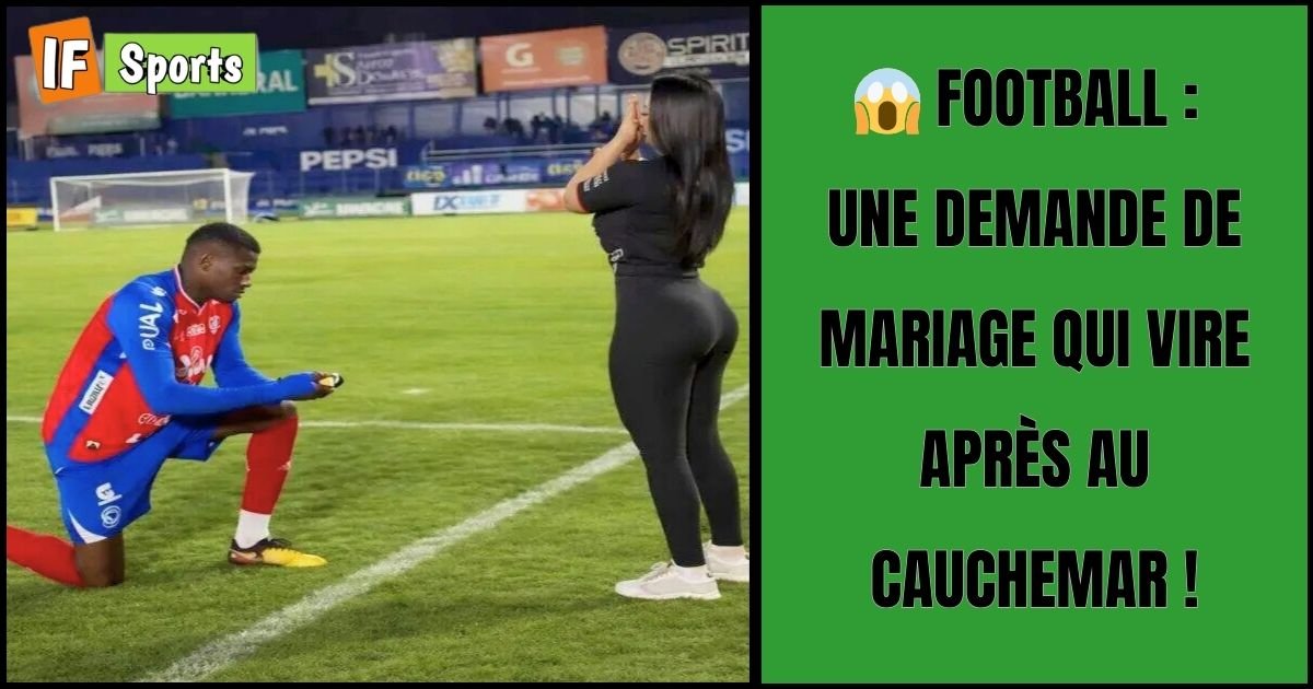 Football : une demande de mariage qui vire après au cauchemar !